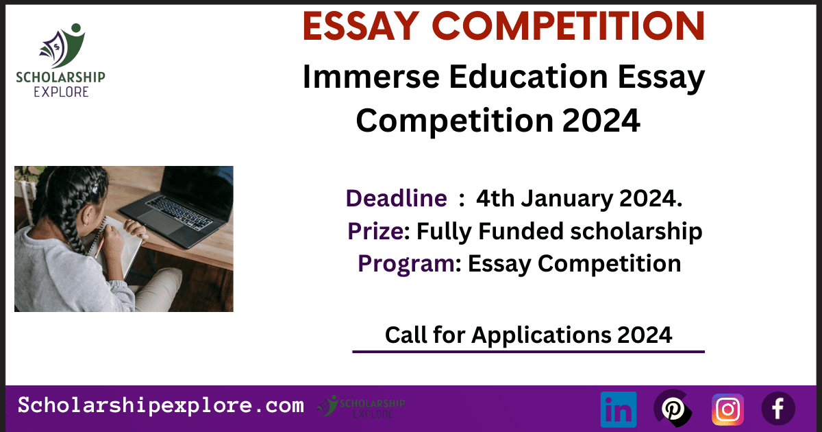 Immerse Education Essay Competition 2024 Scholarship Explore