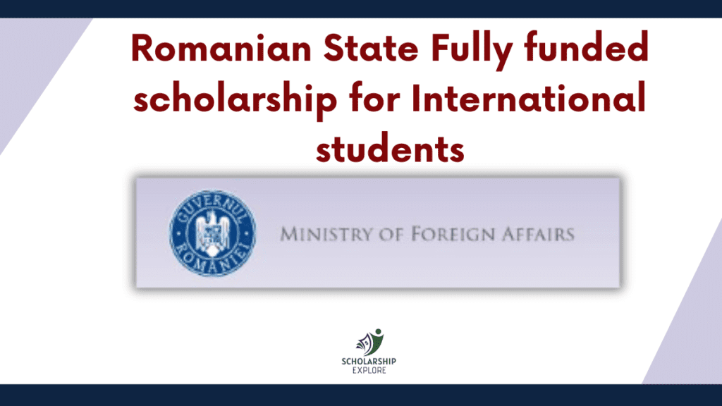 Romanian State Fully funded scholarship for International students