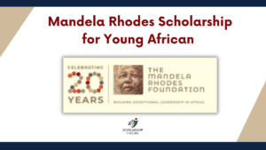 Mandela Rhodes Scholarship for Young African 2026