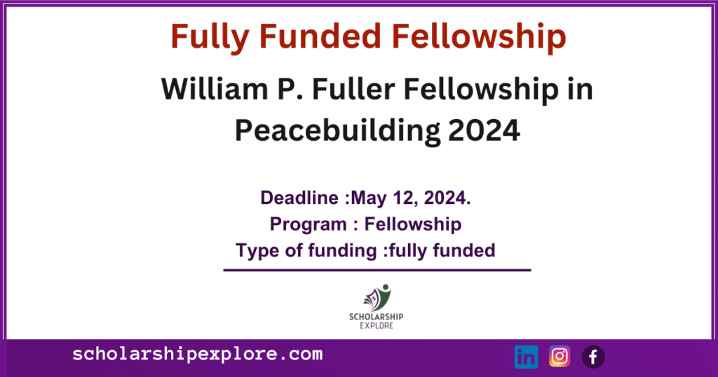 William P.Fuller Fellowship in Peacebuilding