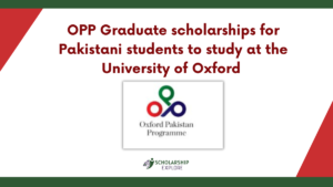 OPP Graduate scholarships for Pakistani students to study at the University of Oxford 