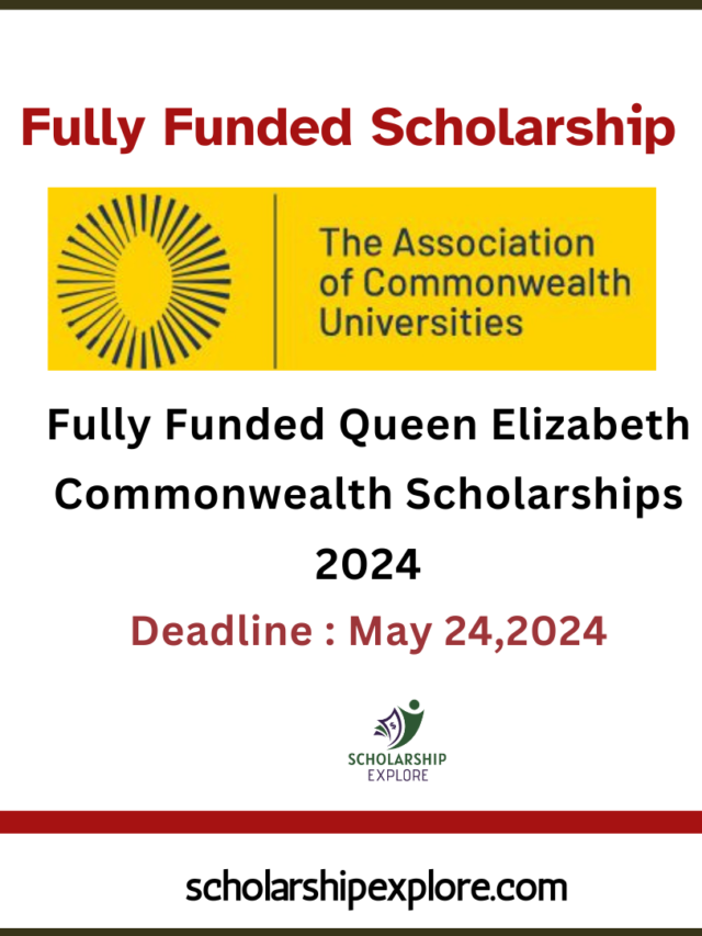 Fully Funded Queen Elizabeth Commonwealth Scholarships 2024| second Cycle