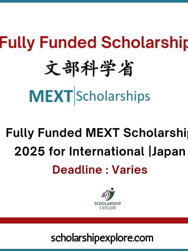 Fully Funded MEXT Scholarship 2025 for International students