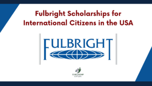 Fulbright scholarship USA for International students